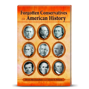 Forgotten Conservatives In American History